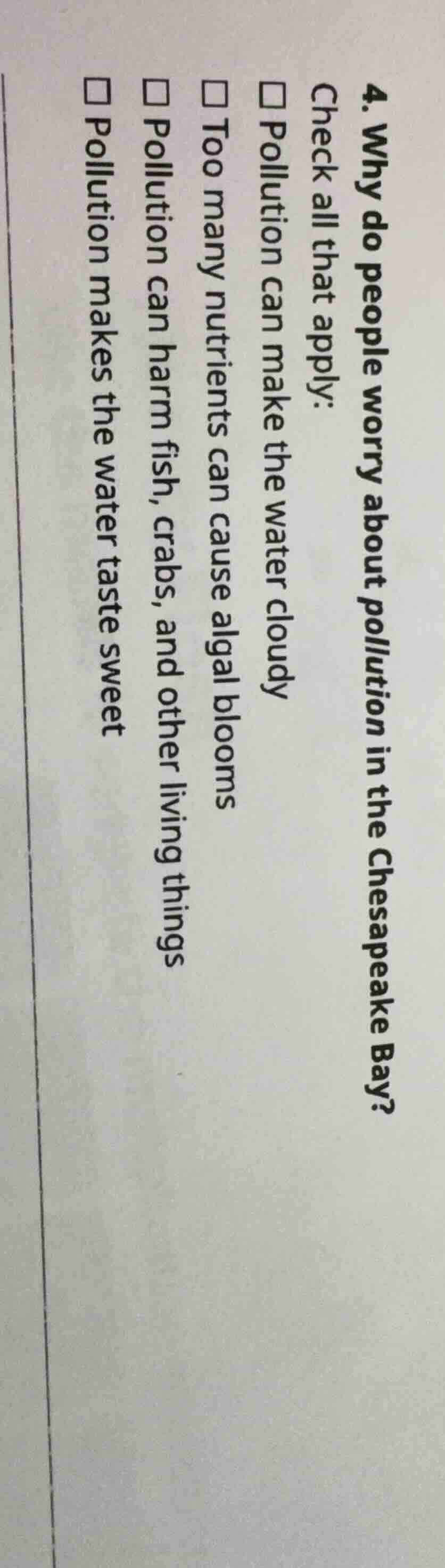 4. why do people worry about pollution in the chesapeake bay? check all…
