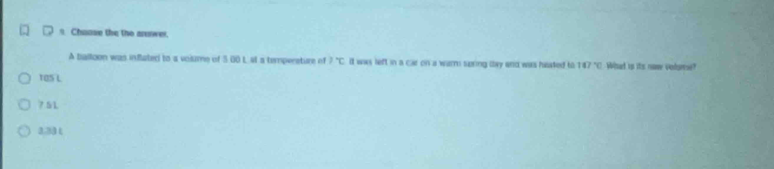 1. choose the the answer. a balloon was inflated to a volume of 5.00 l …