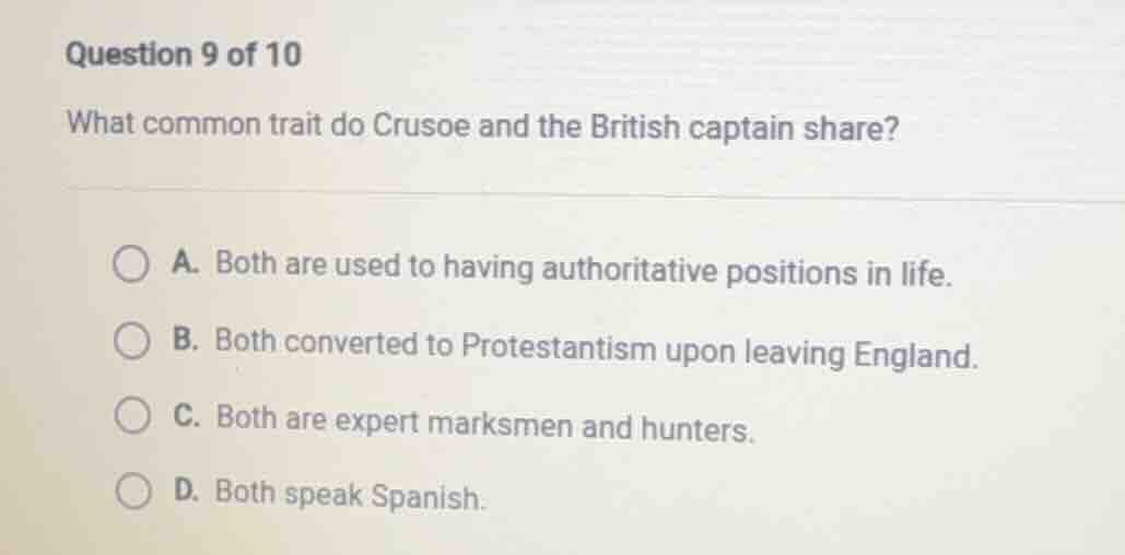 question 9 of 10 what common trait do crusoe and the british captain sh…
