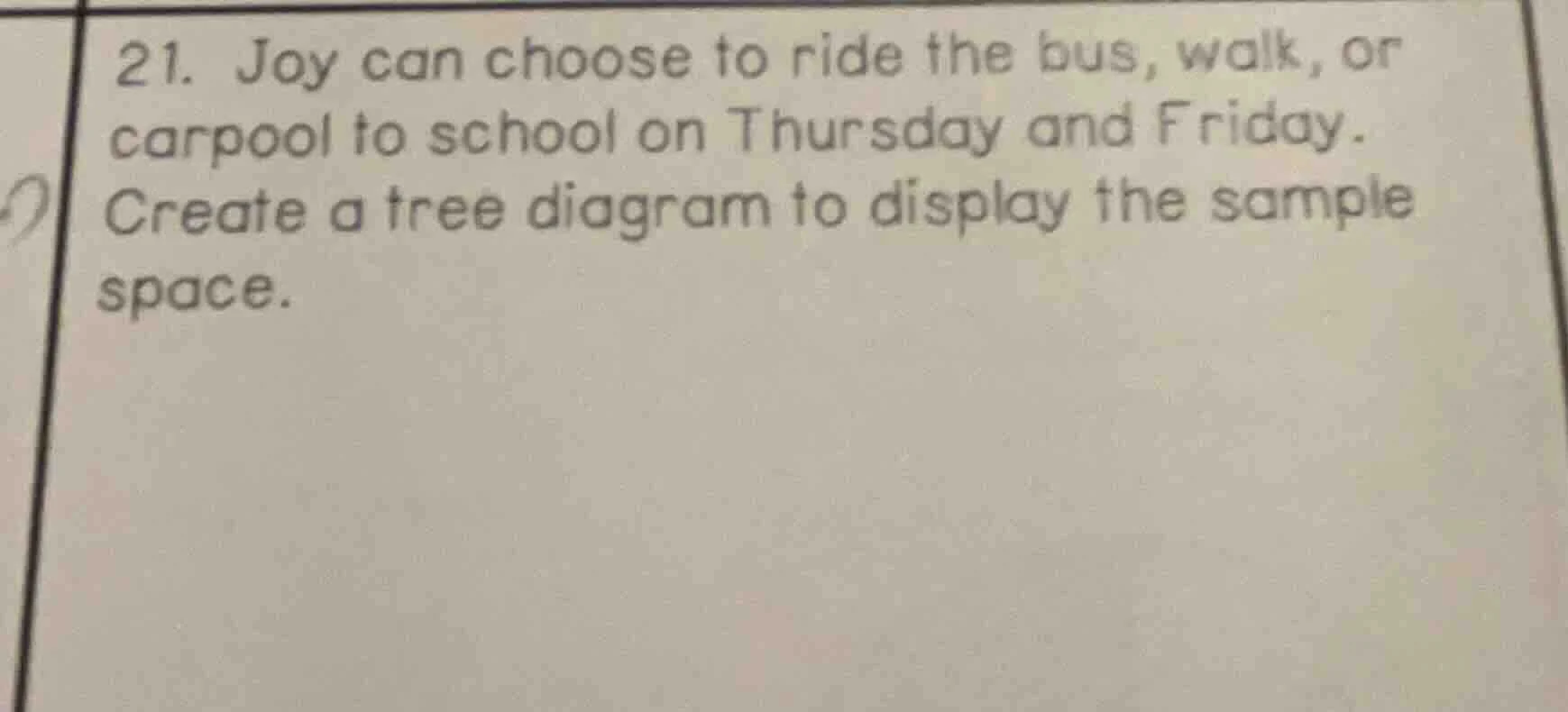 21. joy can choose to ride the bus, walk, or carpool to school on thurs…