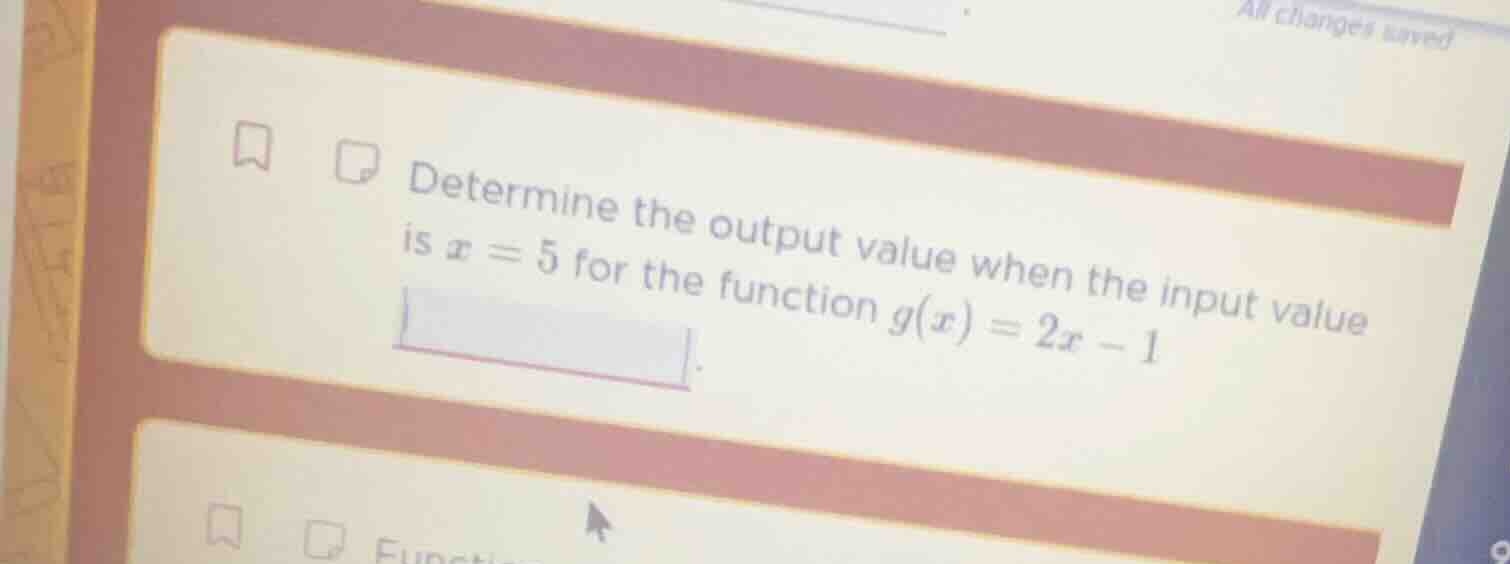 determine the output value when the input value is $x = 5$ for the func…