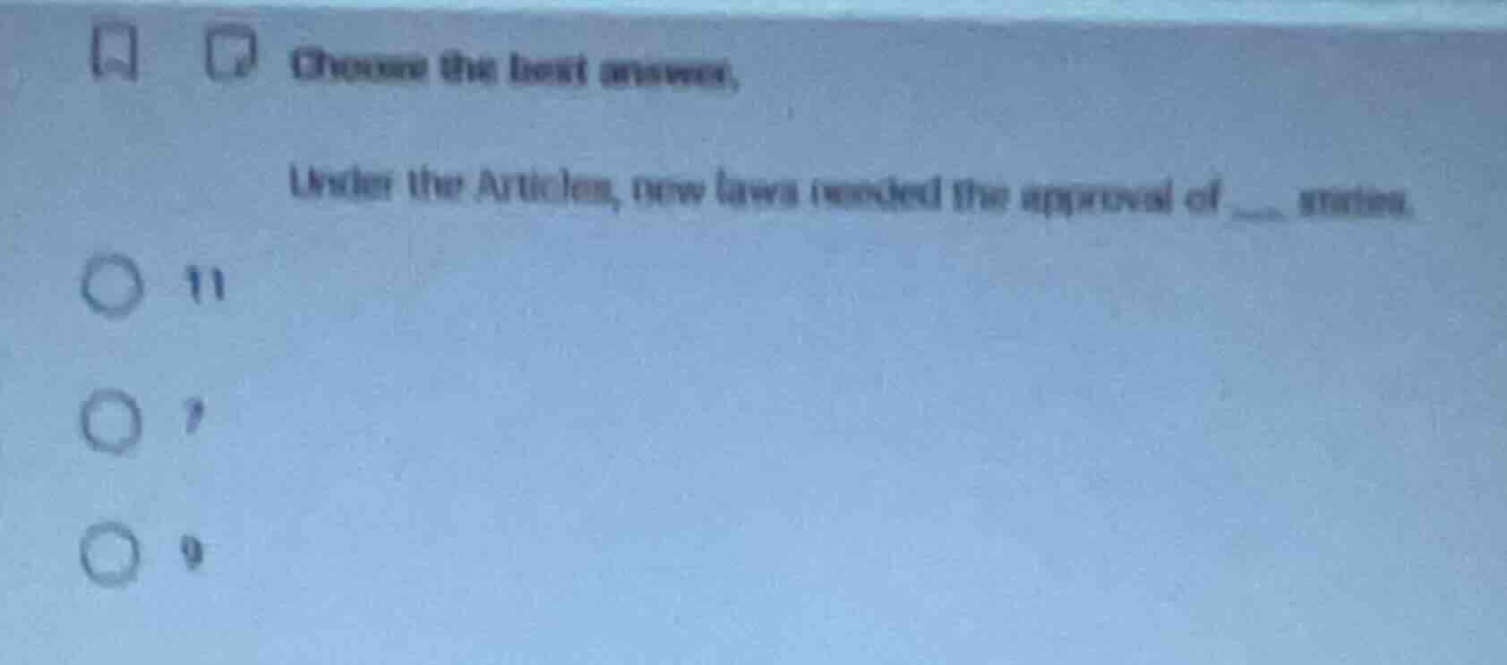 choose the best answer. under the articles, new laws needed the approva…