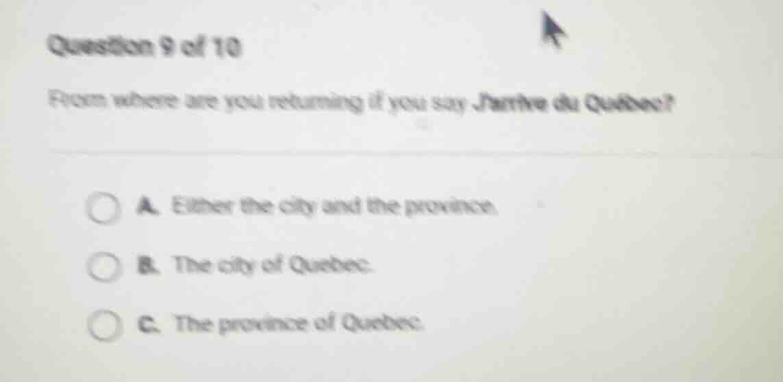 question 9 of 10 from where are you returning if you say jarrive du que…
