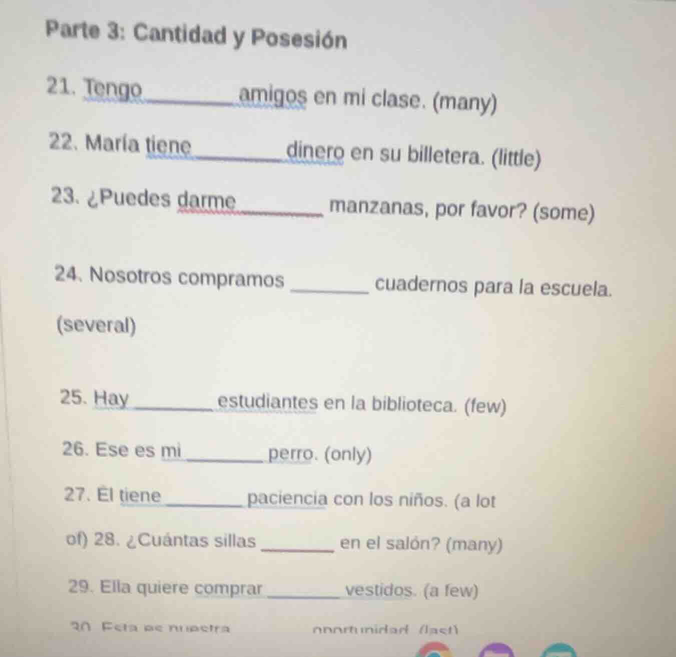 parte 3: cantidad y posesión 21. tengo ______ amigos en mi clase. (many…