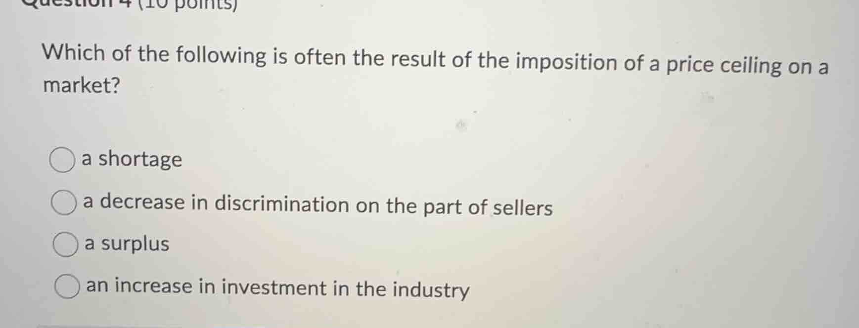 question 4 (10 points) which of the following is often the result of th…