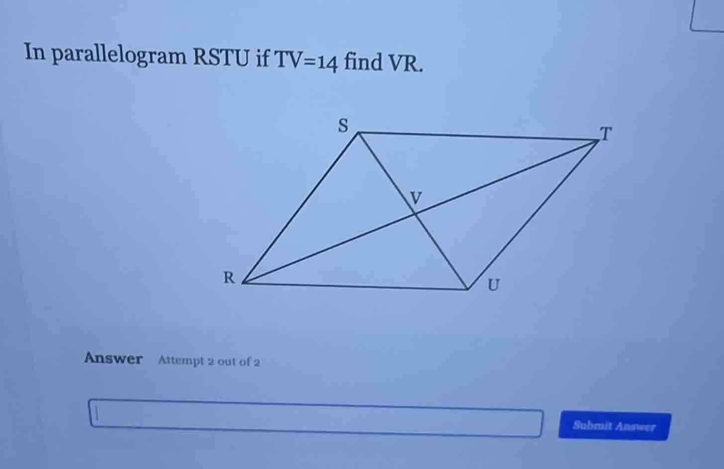 in parallelogram rstu if tv=14 find vr. answer attempt 2 out of 2