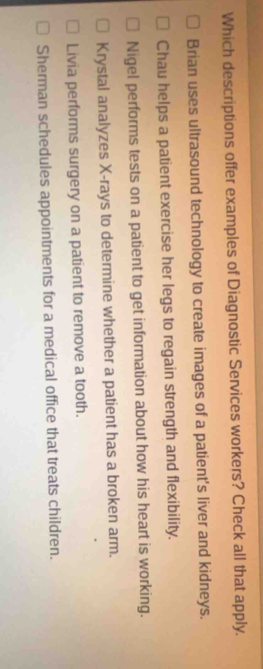 which descriptions offer examples of diagnostic services workers? check…