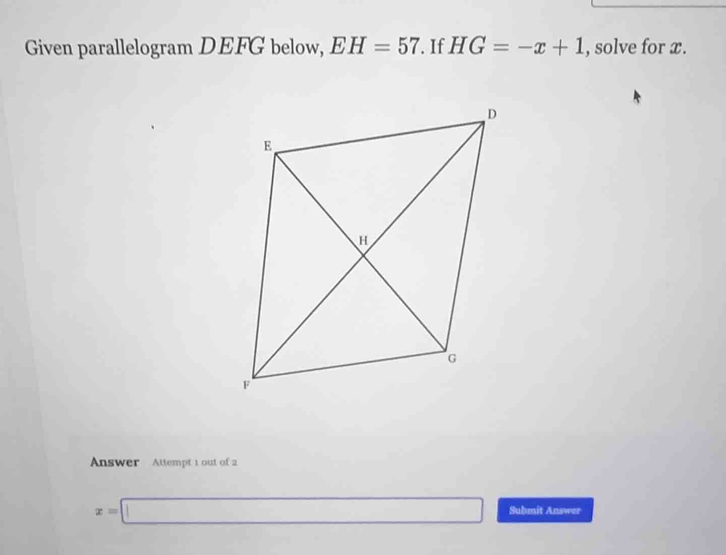 given parallelogram defg below, $eh = 57$. if $hg = -x + 1$, solve for …