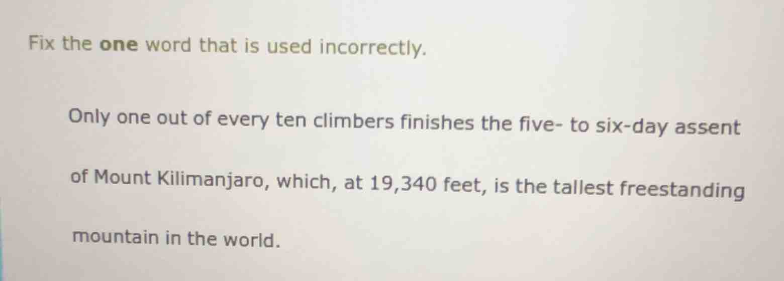 fix the one word that is used incorrectly. only one out of every ten cl…