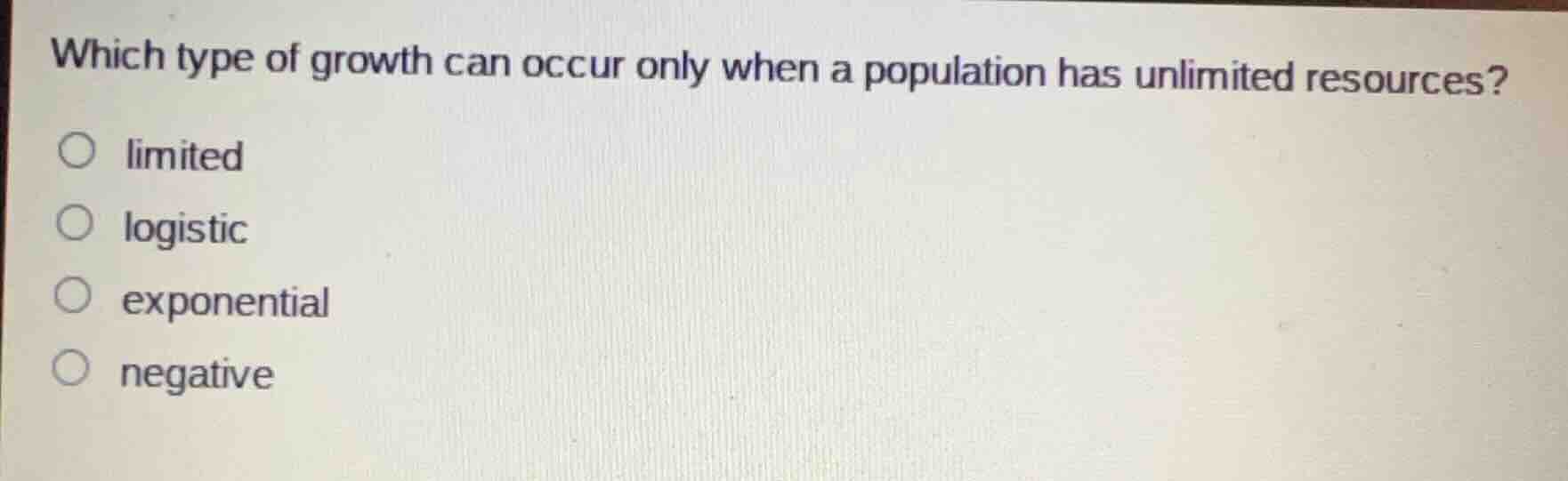 which type of growth can occur only when a population has unlimited res…
