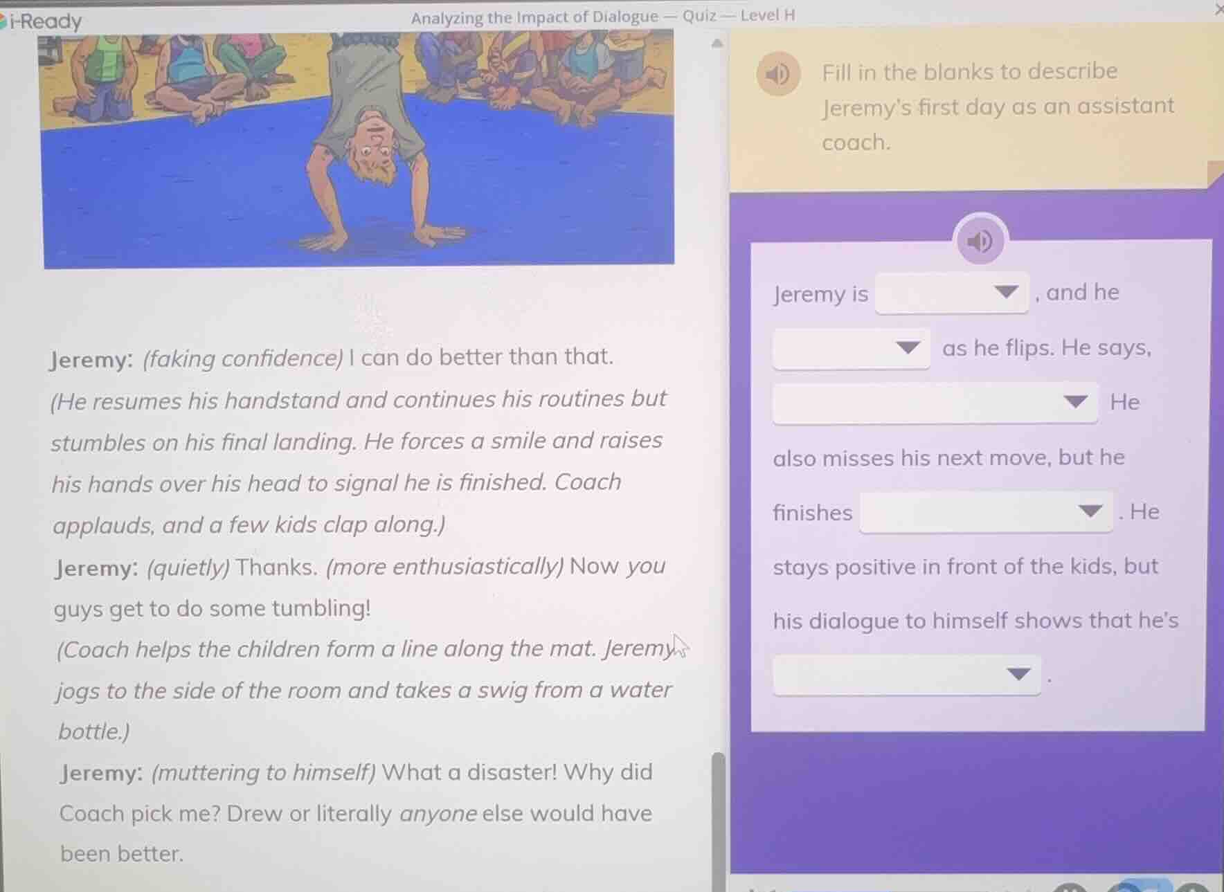i-ready analyzing the impact of dialogue — quiz — level h fill in the b…