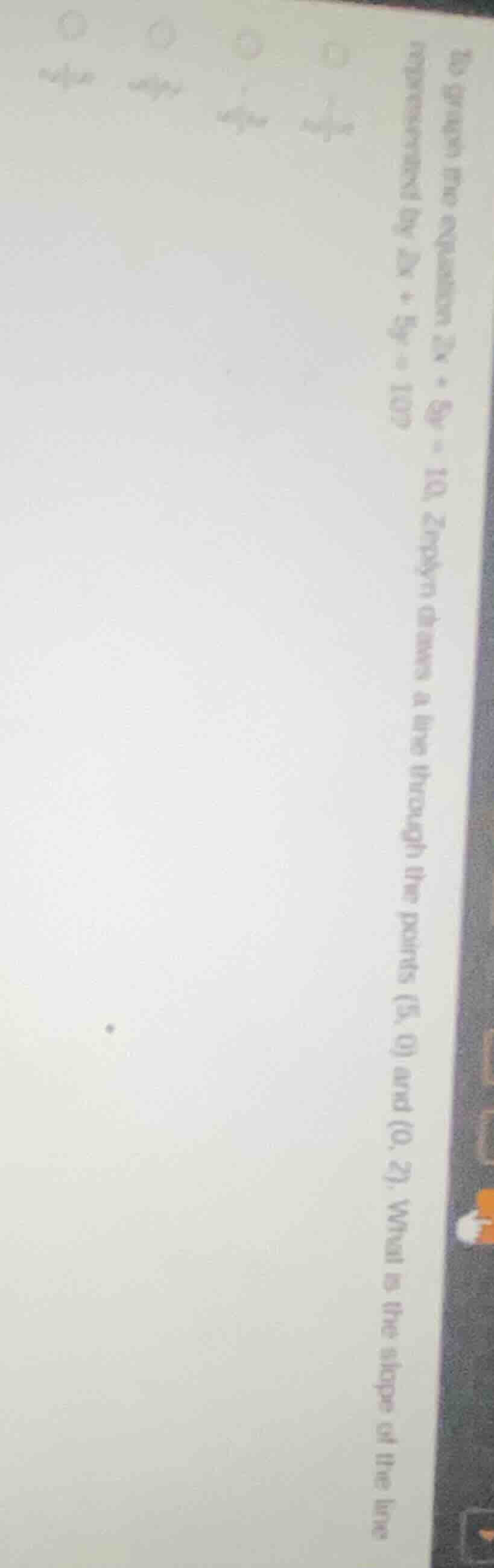 to graph the equation $2x + 5y = 10$, znplyn draws a line through the p…