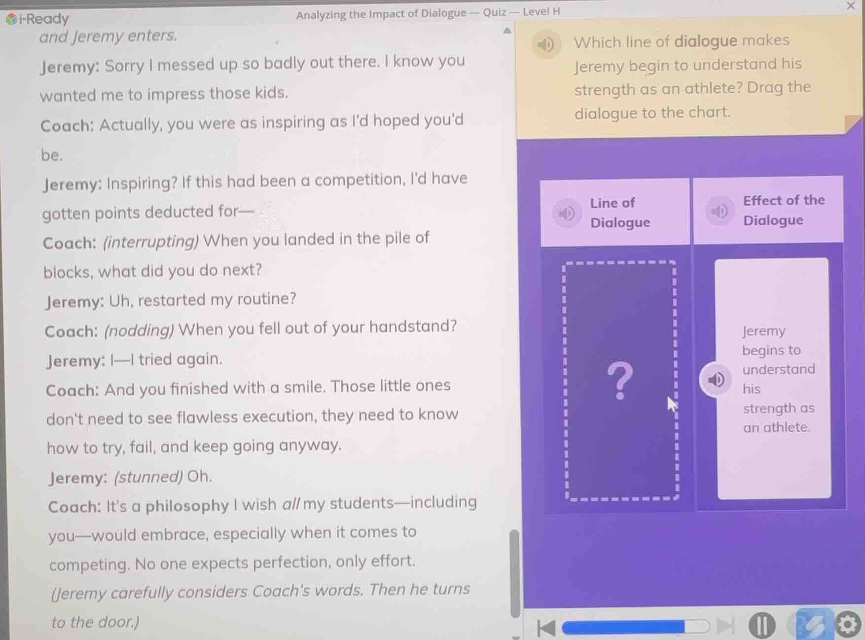 analyzing the impact of dialogue — quiz — level h and jeremy enters. je…