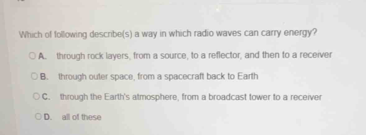 which of following describe(s) a way in which radio waves can carry ene…