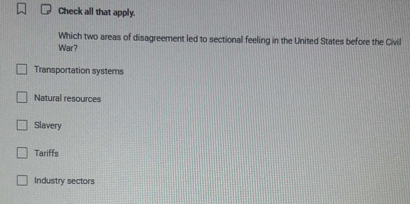 check all that apply. which two areas of disagreement led to sectional …