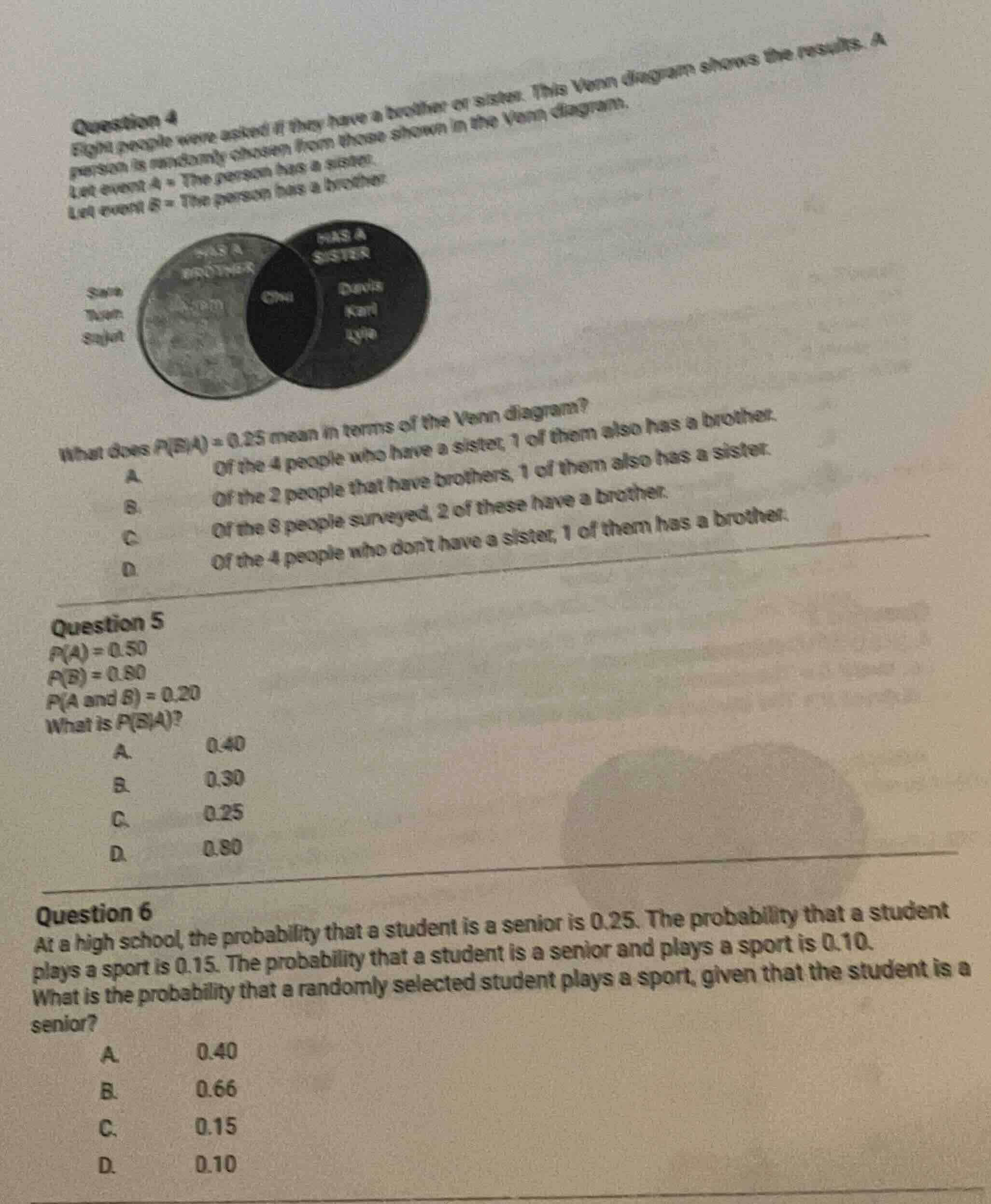 question 4 eight people were asked if they have a brother or sister. th…