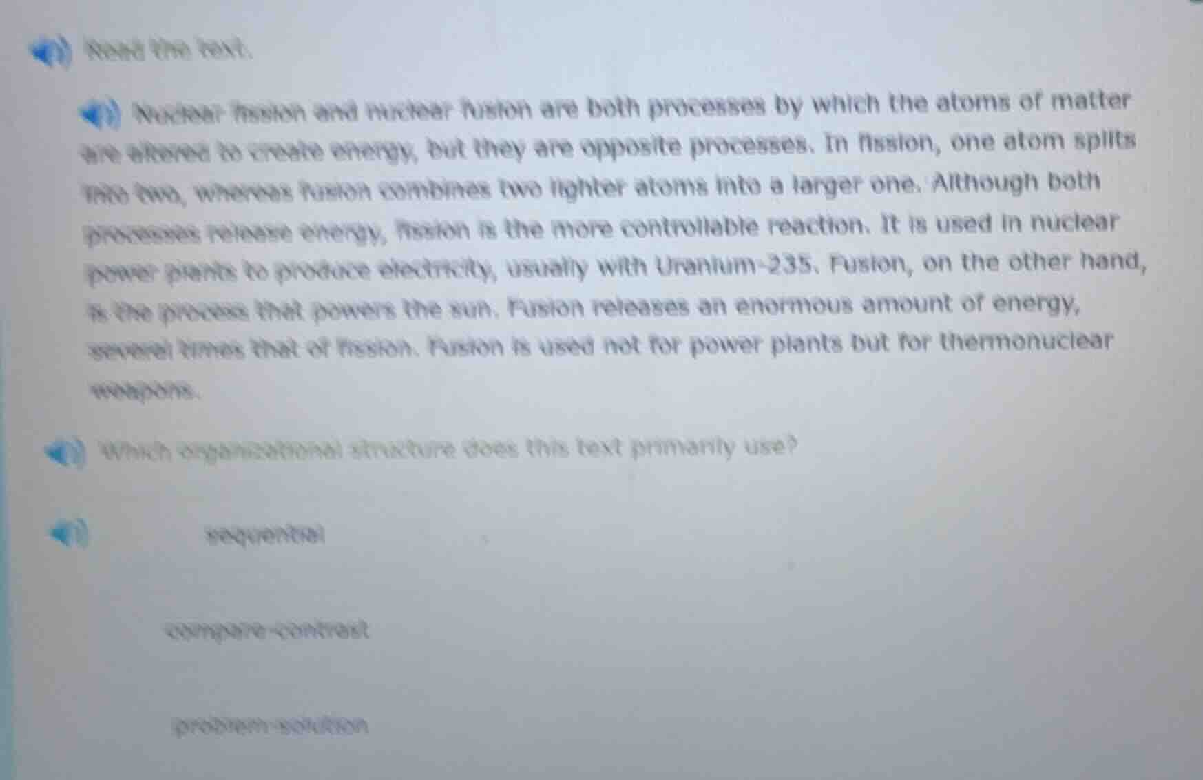 1) read the text. 2) nuclear fission and nuclear fusion are both proces…
