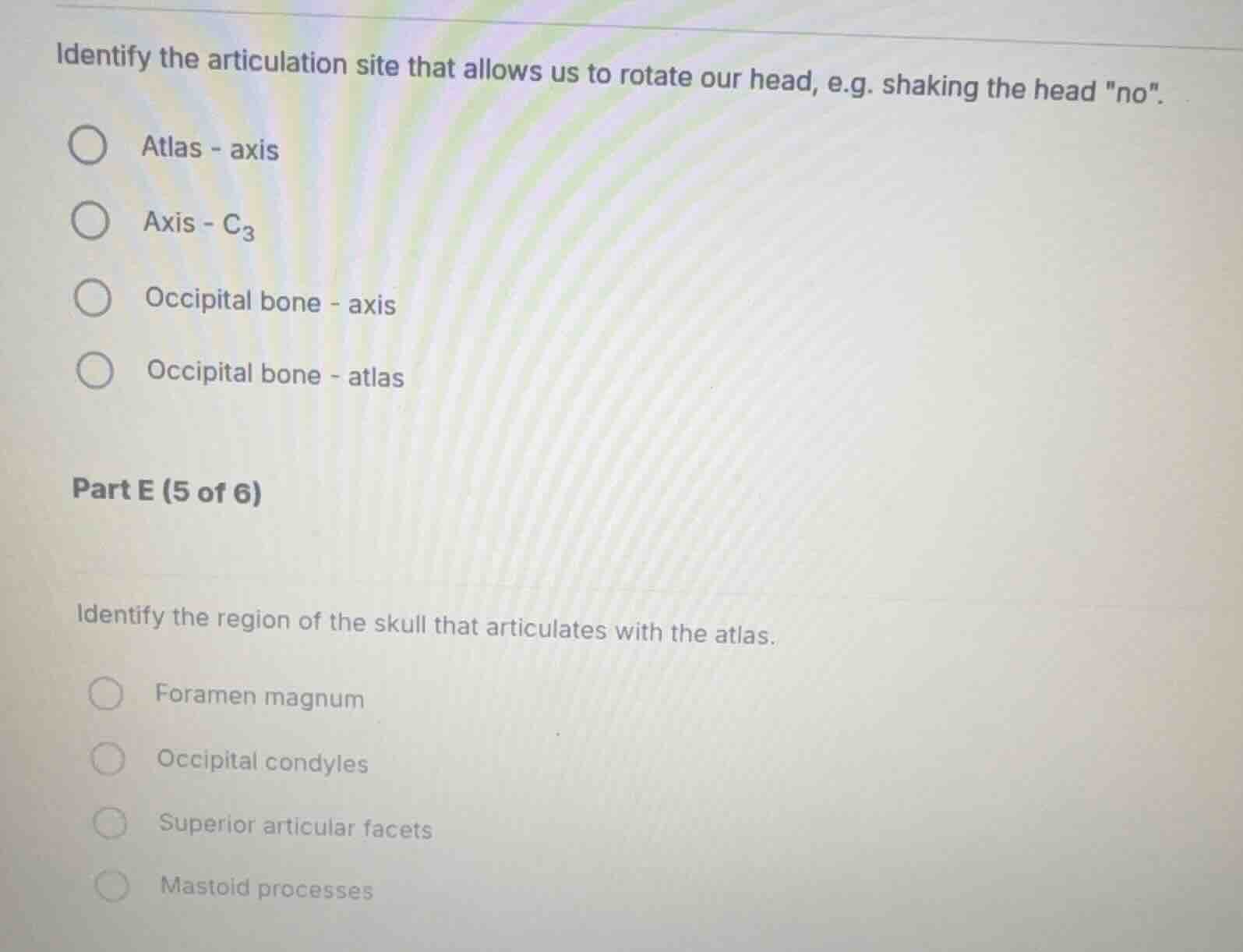 identify the articulation site that allows us to rotate our head, e.g. …