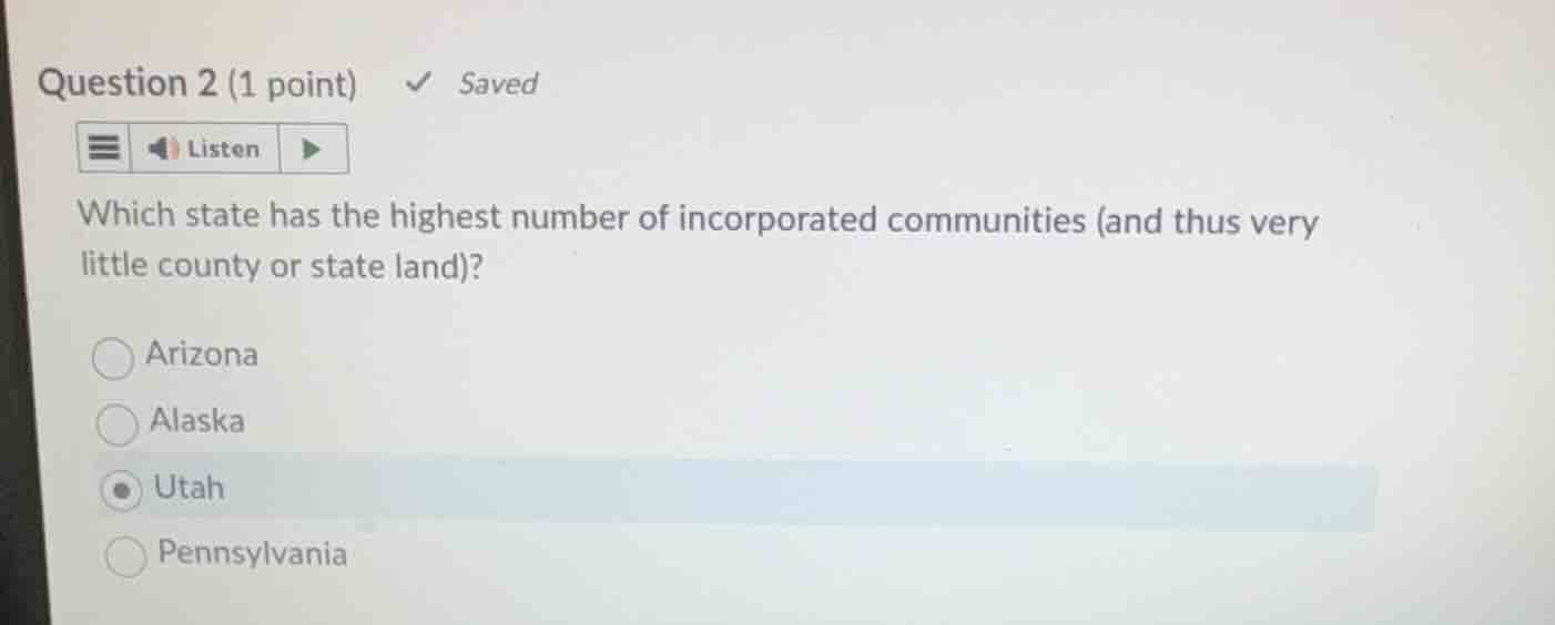 question 2 (1 point) ✔ saved listen which state has the highest number …