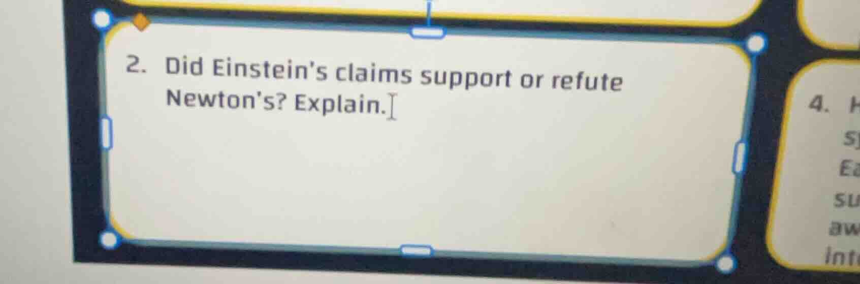 2. did einsteins claims support or refute newtons? explain.