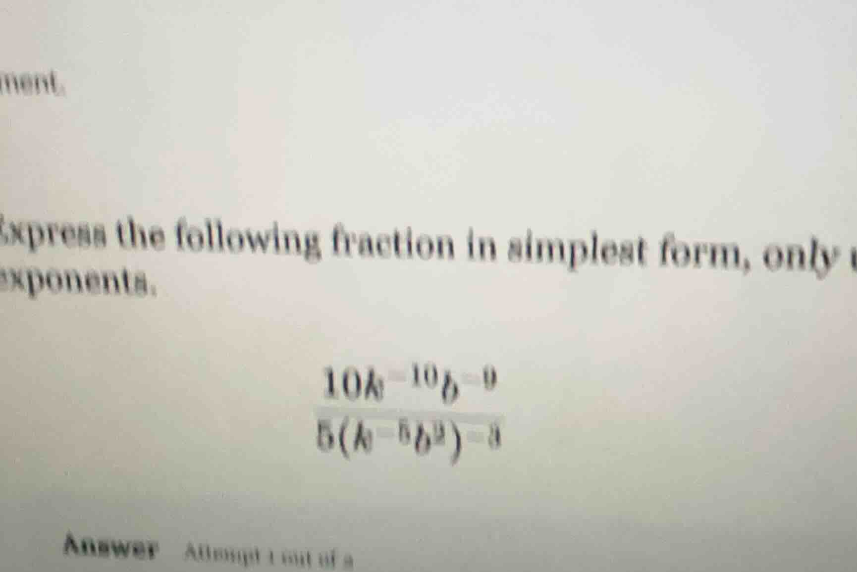 express the following fraction in simplest form, only using positive ex…