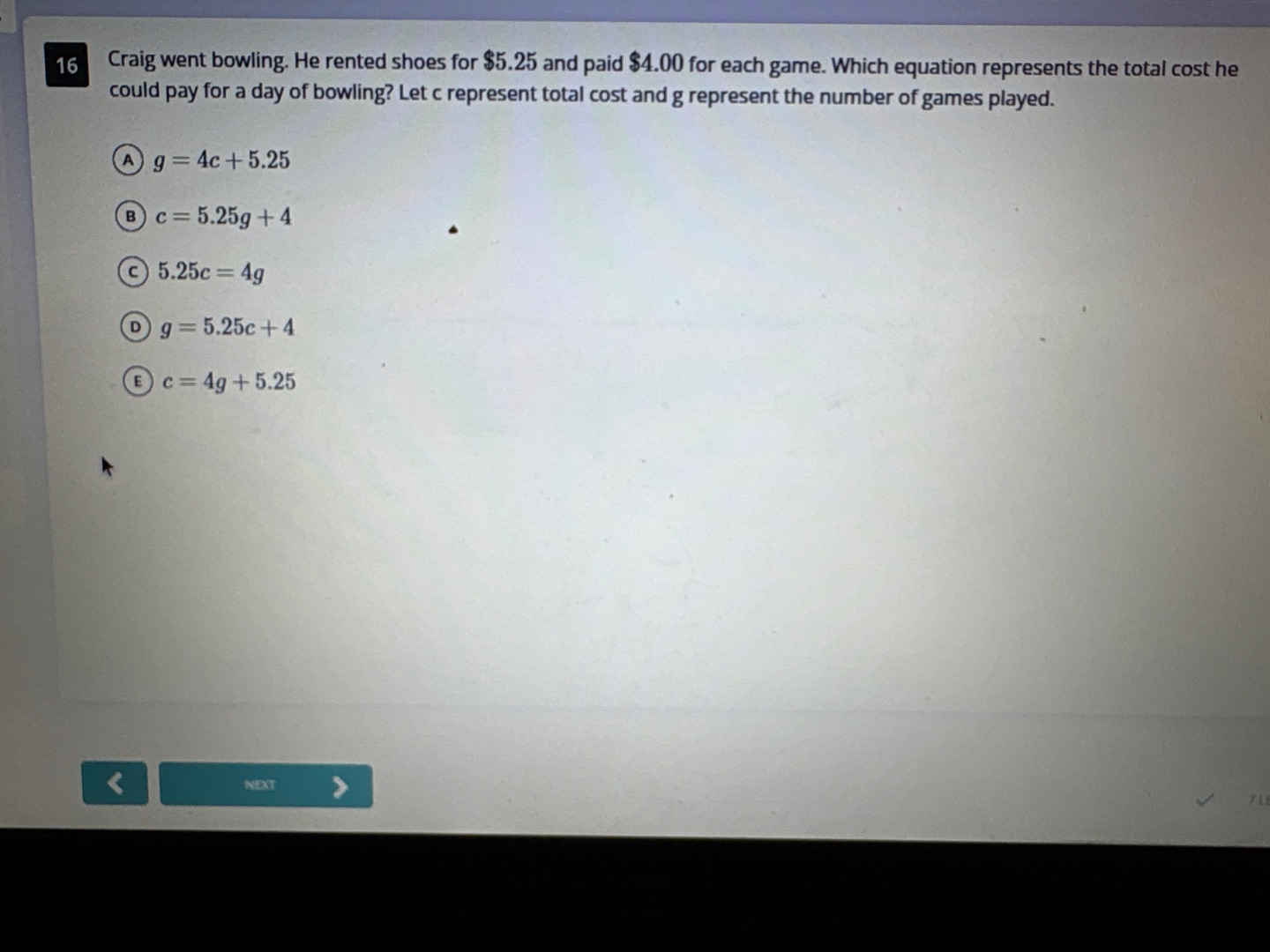 16 craig went bowling. he rented shoes for $5.25 and paid $4.00 for eac…