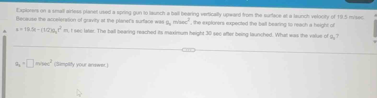 explorers on a small airless planet used a spring gun to launch a ball …