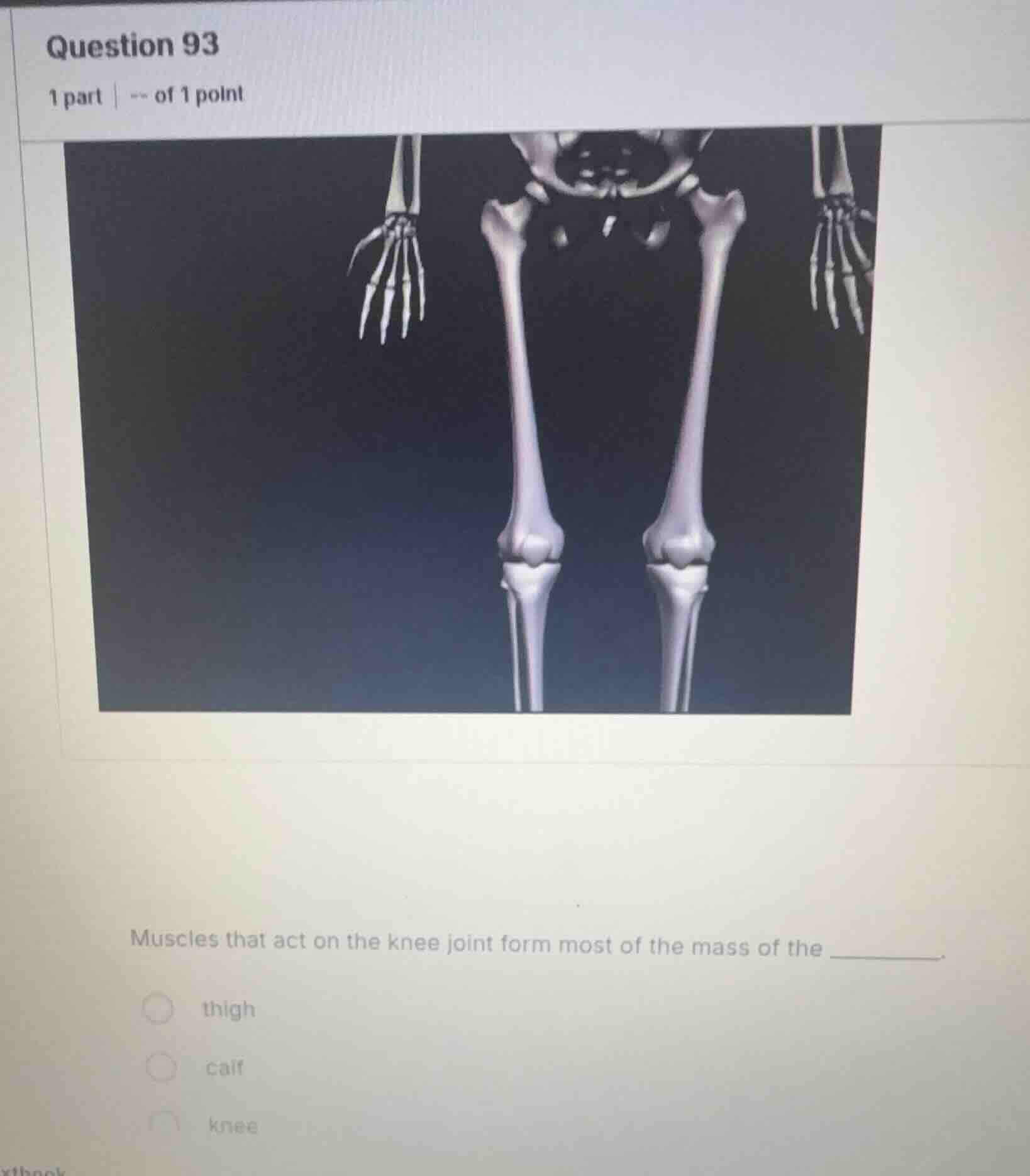 question 93 1 part | -- of 1 point muscles that act on the knee joint f…