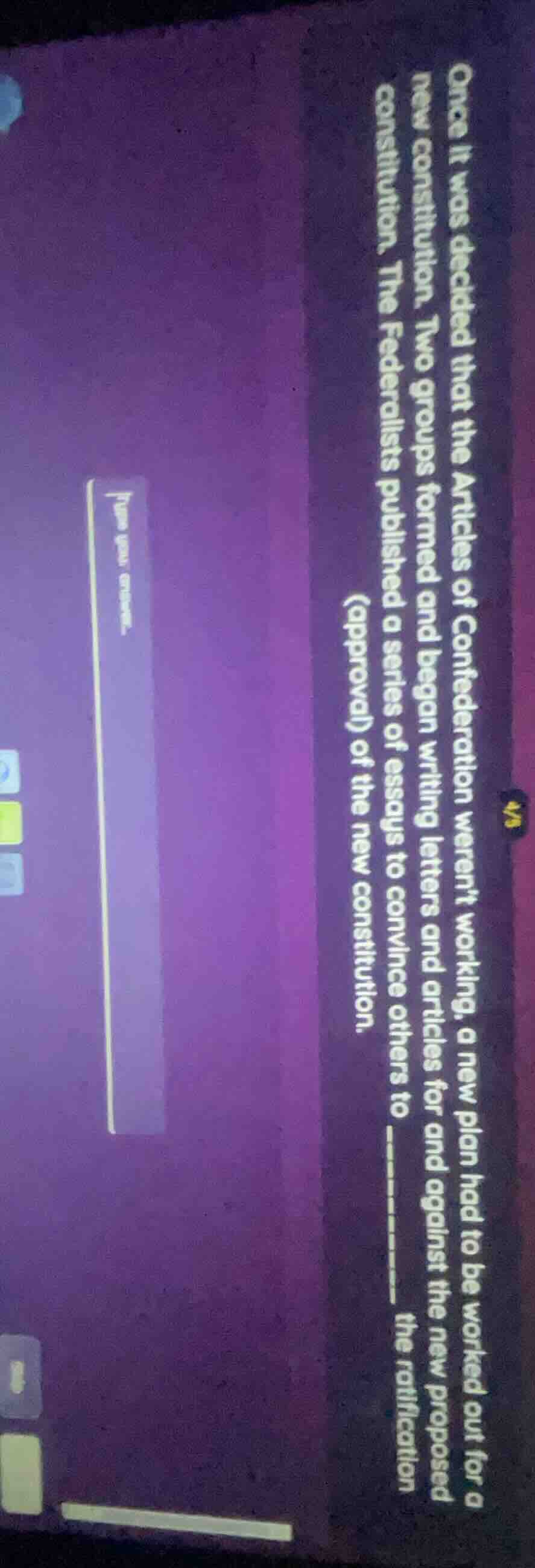 once it was decided that the articles of confederation werent working, …