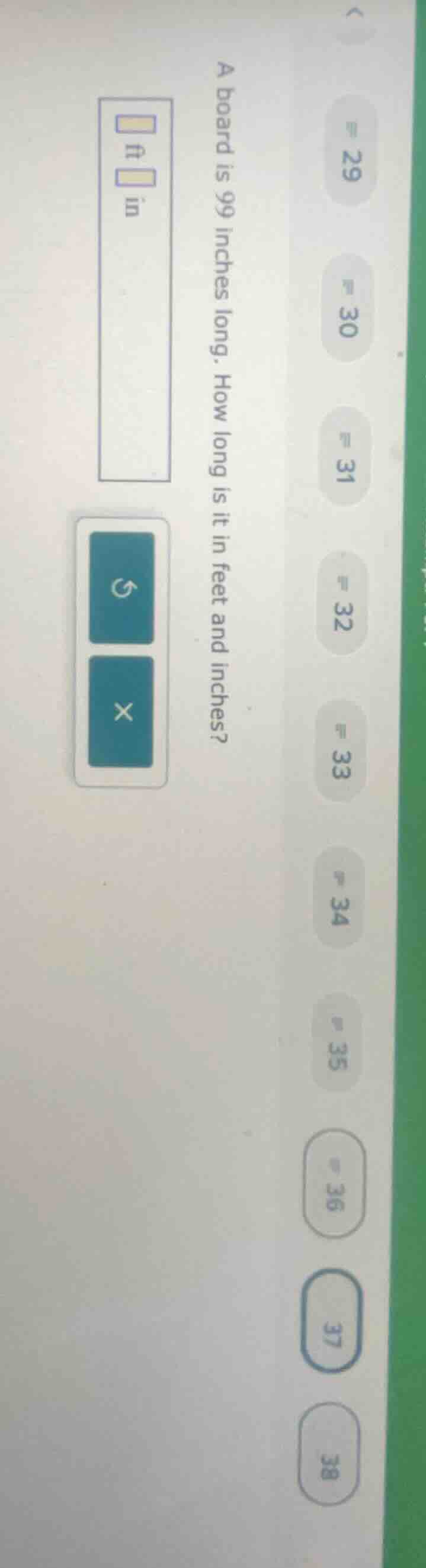 a board is 99 inches long. how long is it in feet and inches? ft in