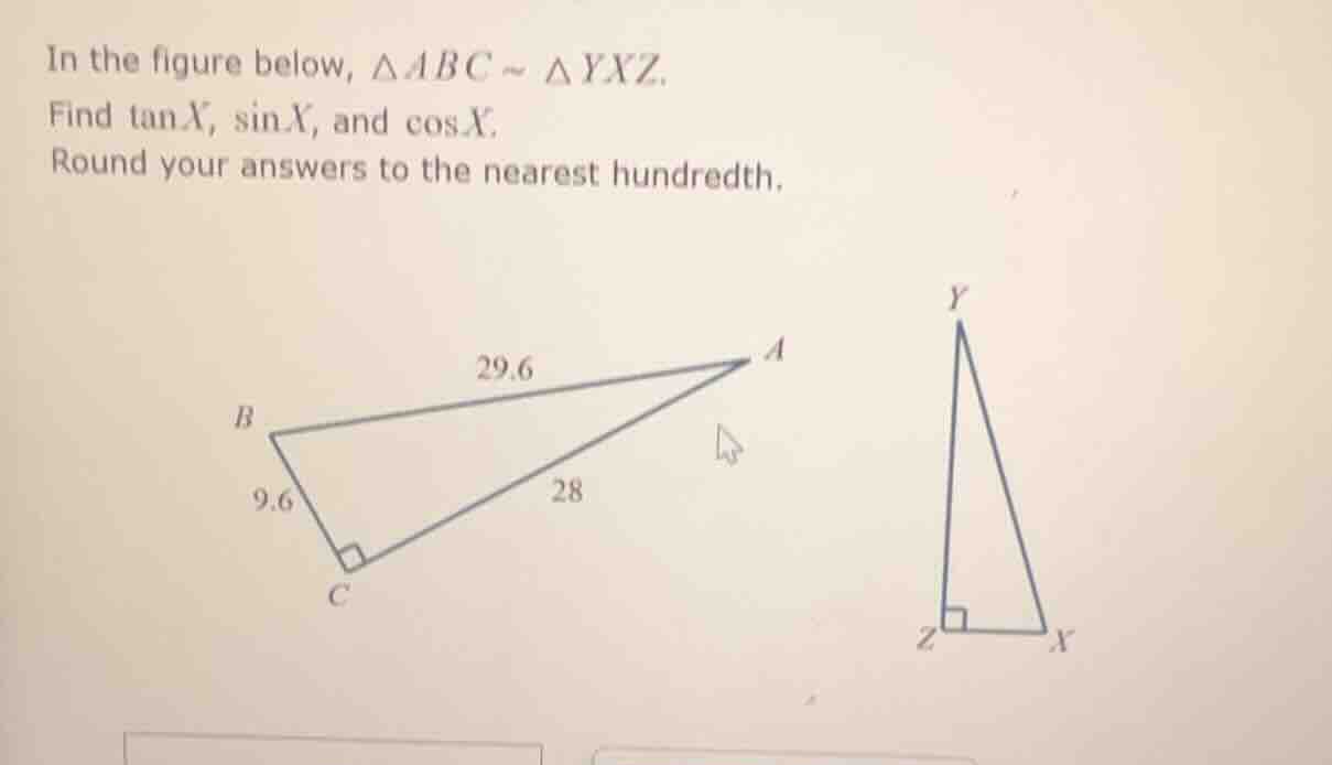 in the figure below, $\triangle abc sim \triangle yxz$. find $\tan x$, …