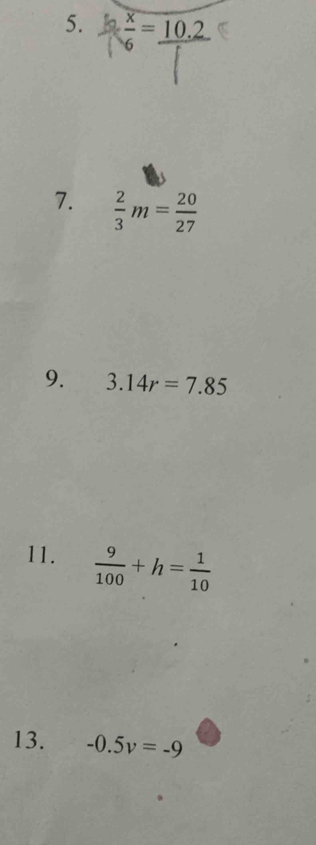 5. $\frac{x}{6}=10.2$ 7. $\frac{2}{3}m=\frac{20}{27}$ 9. $3.14r=7.85$ 1…