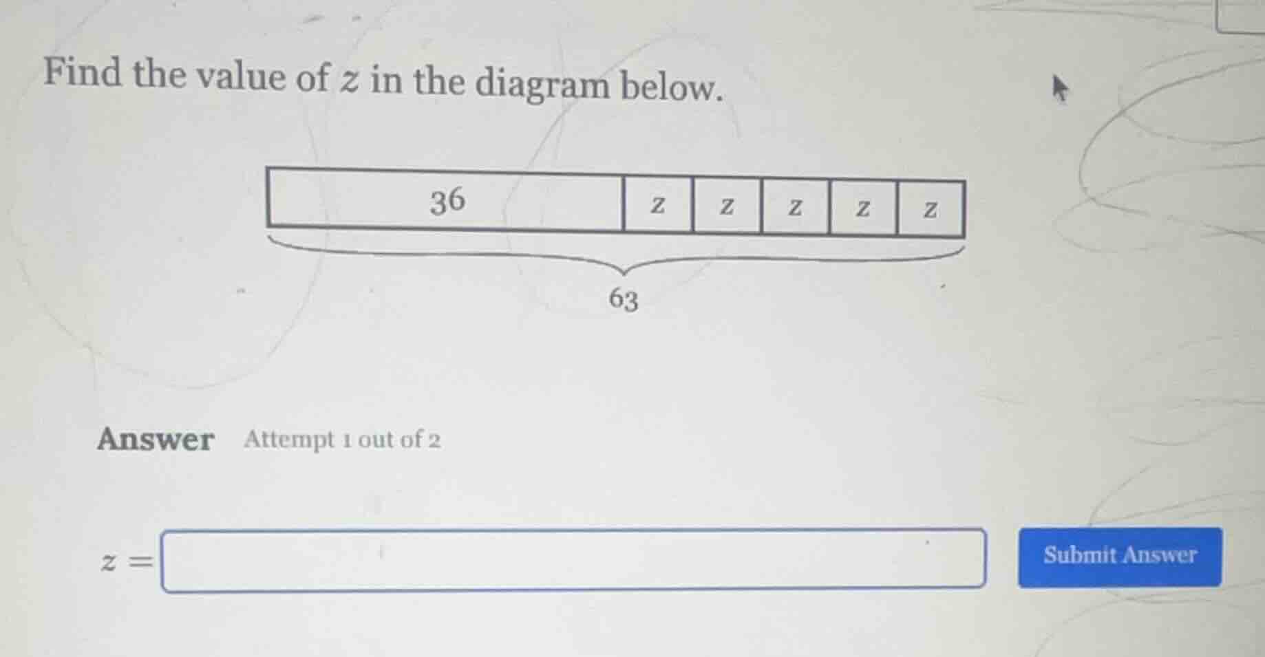 find the value of $z$ in the diagram below. 63 answer attempt 1 out of …