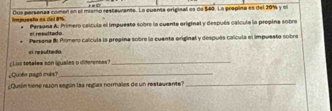 dos personas comen en el mismo restaurante. la cuenta original es de $4…