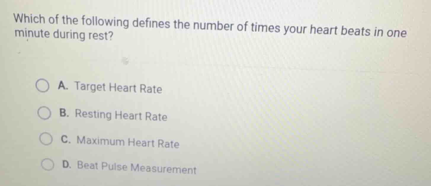 which of the following defines the number of times your heart beats in …