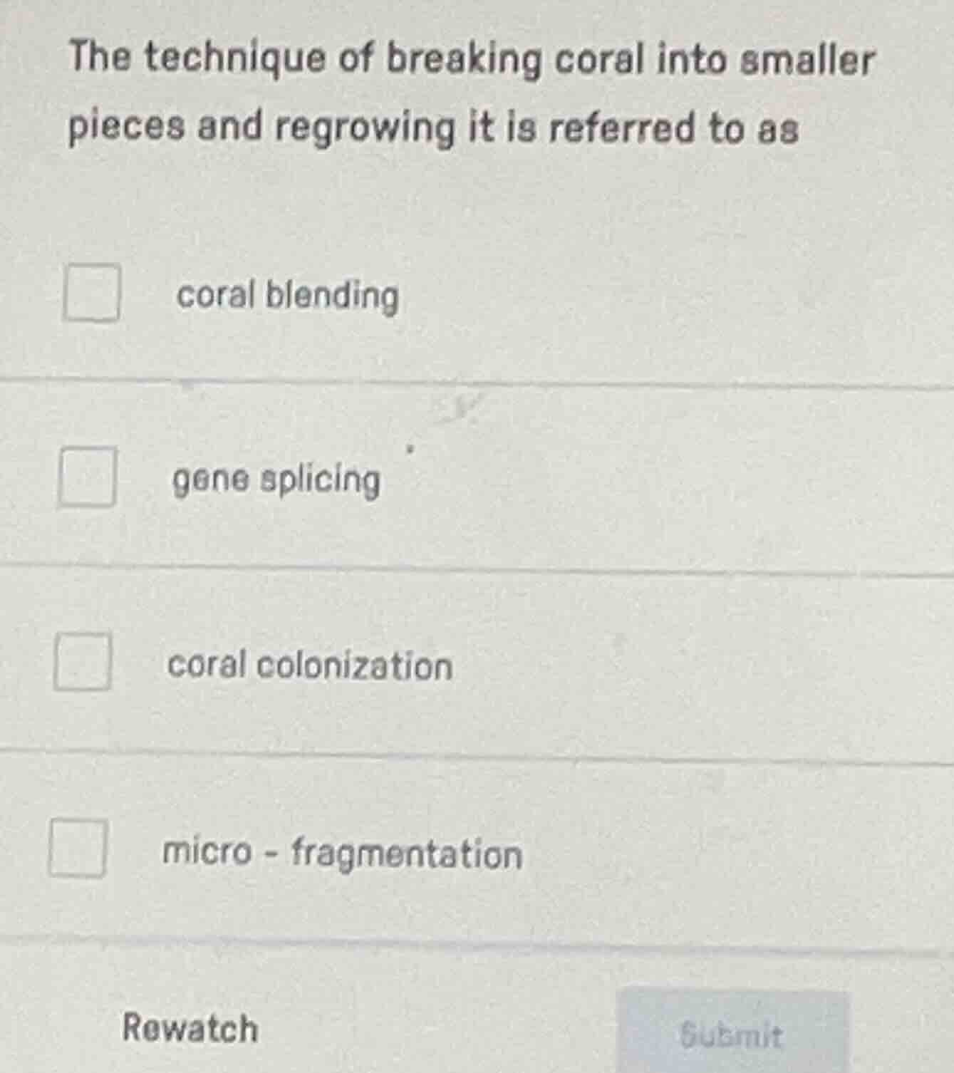 the technique of breaking coral into smaller pieces and regrowing it is…