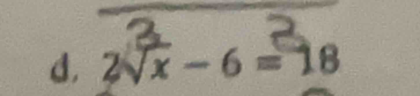 1. $2sqrt3{x}-6 = 18$