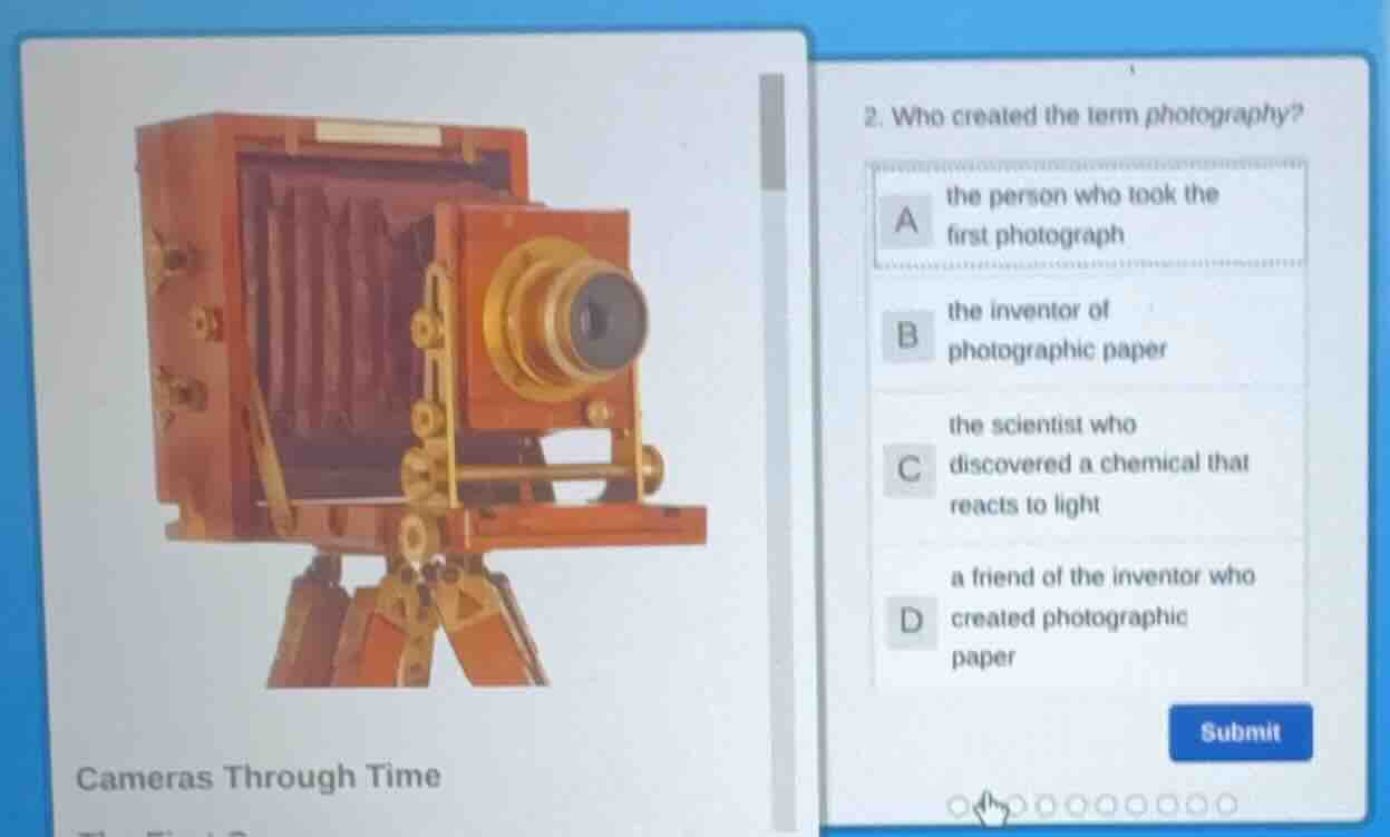 cameras through time 2. who created the term photography? a the person …