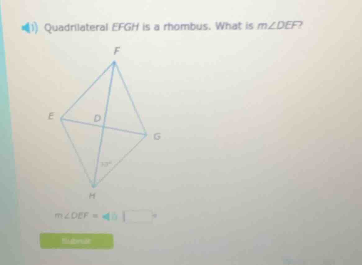 1) quadrilateral efgh is a rhombus. what is $m\\angle def$? $m\\angle d…