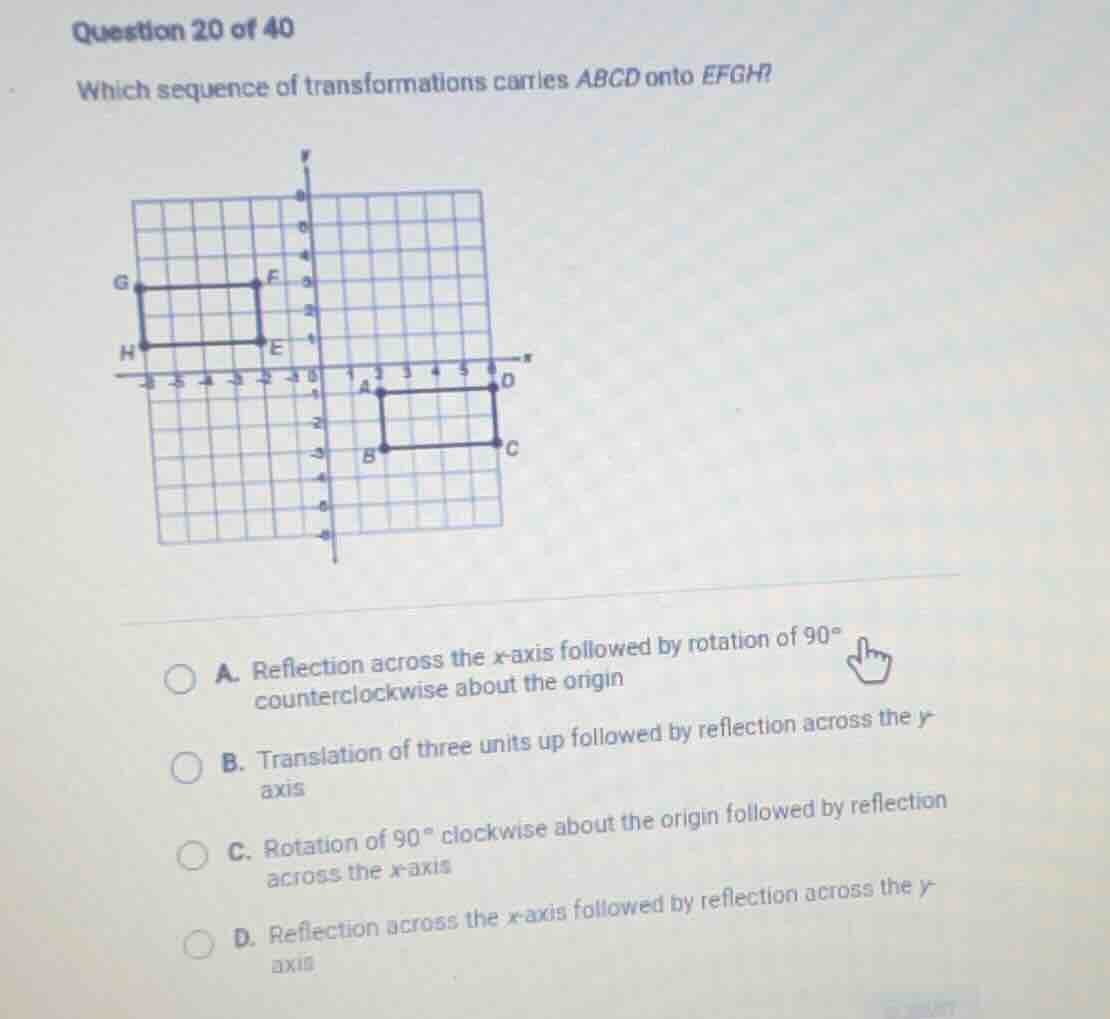 question 20 of 40 which sequence of transformations carries abcd onto e…