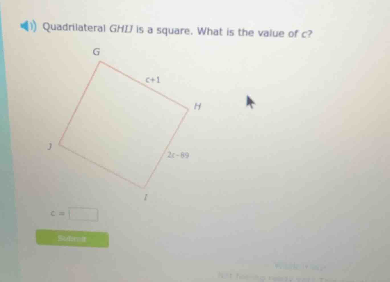 quadrilateral ghij is a square. what is the value of c? $c+1$ $2c-89$ $…