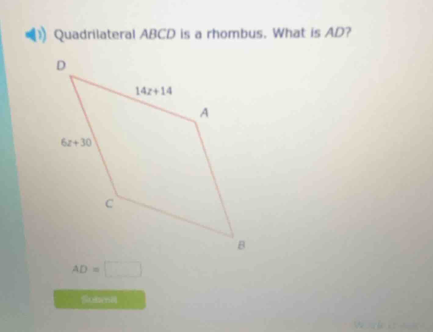 quadrilateral abcd is a rhombus. what is ad? $14z+14$ $6z+30$ $ad = \\s…