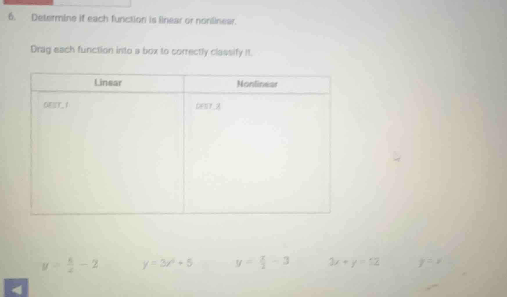 6. determine if each function is linear or nonlinear. drag each functio…