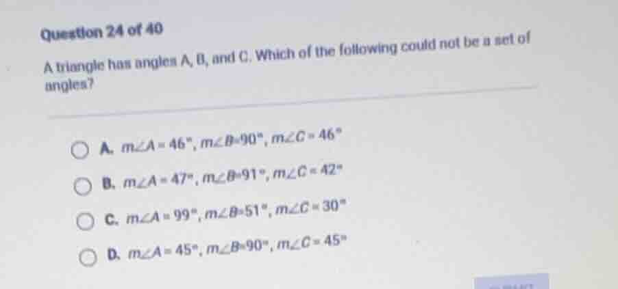 question 24 of 40 a triangle has angles a, b, and c. which of the follo…