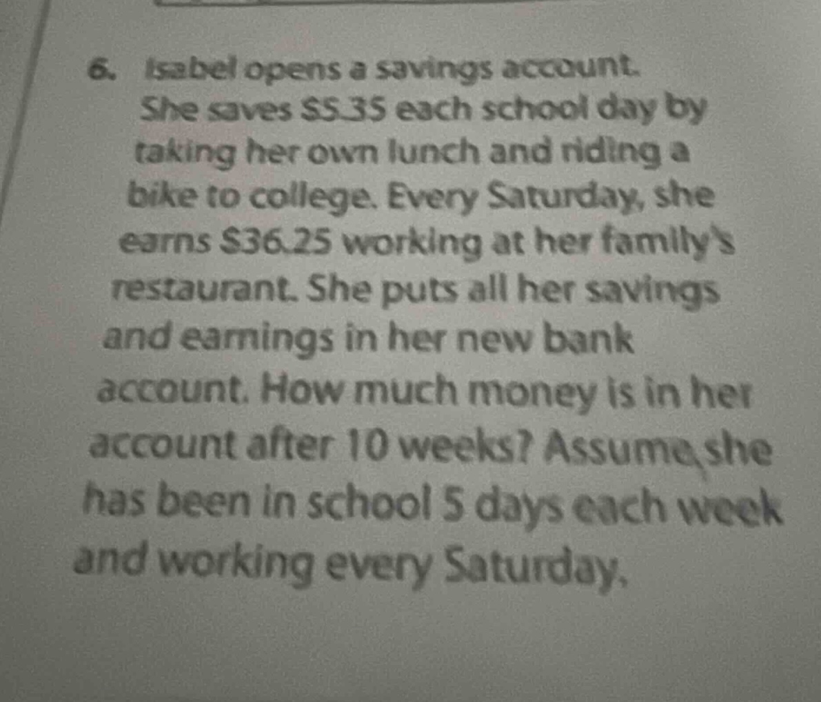 6. isabel opens a savings account. she saves $5.35 each school day by t…