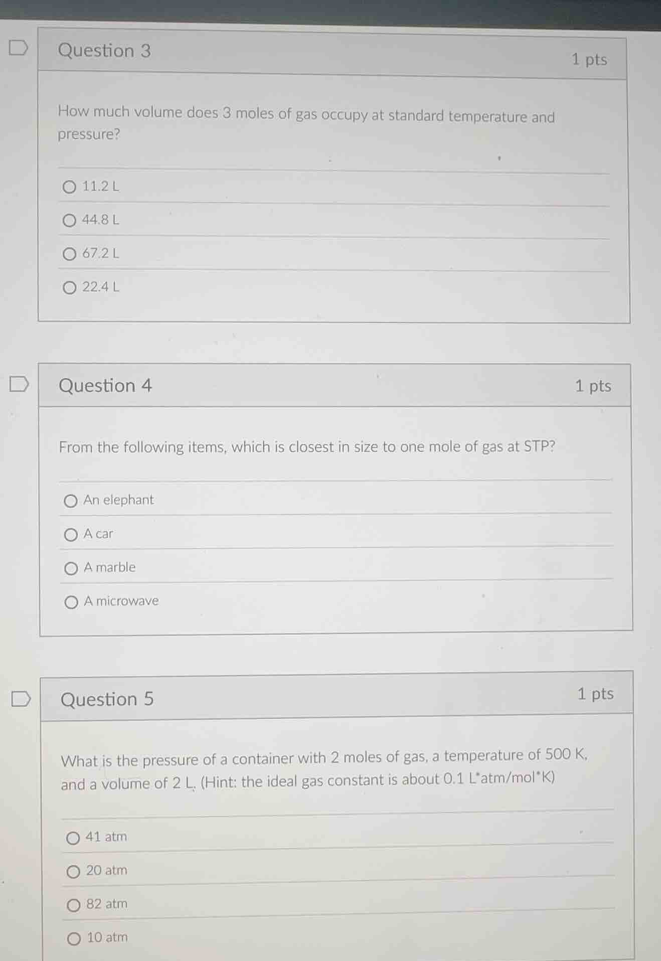 question 3 1 pts how much volume does 3 moles of gas occupy at standard…