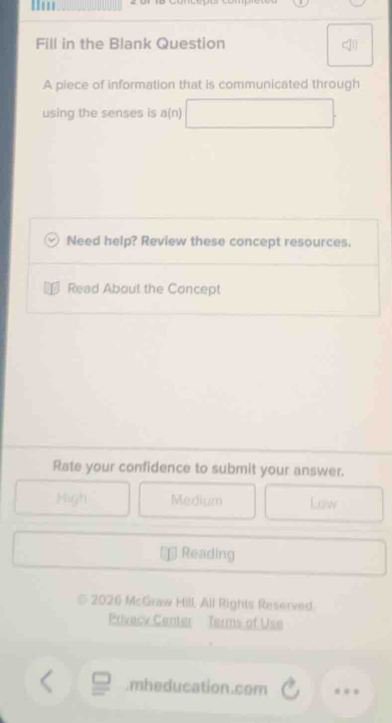 fill in the blank question a piece of information that is communicated …