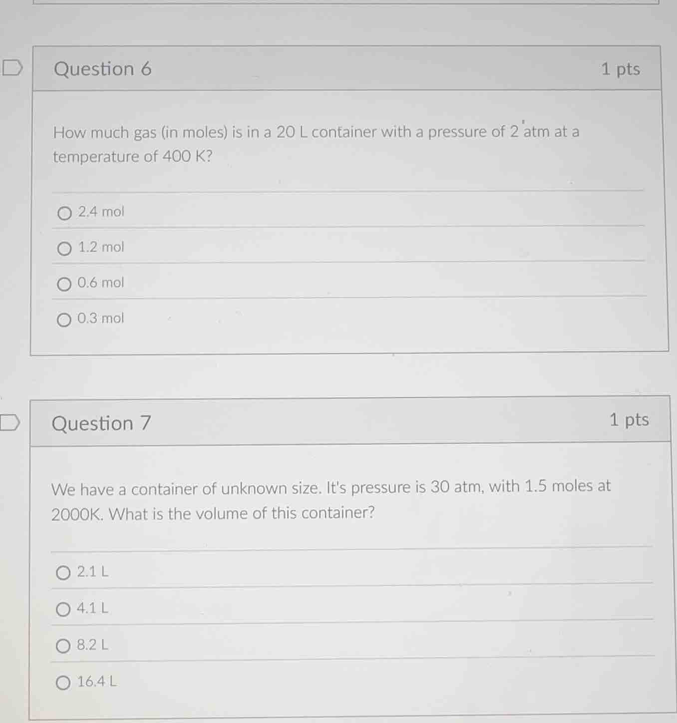 question 6 1 pts how much gas (in moles) is in a 20 l container with a …