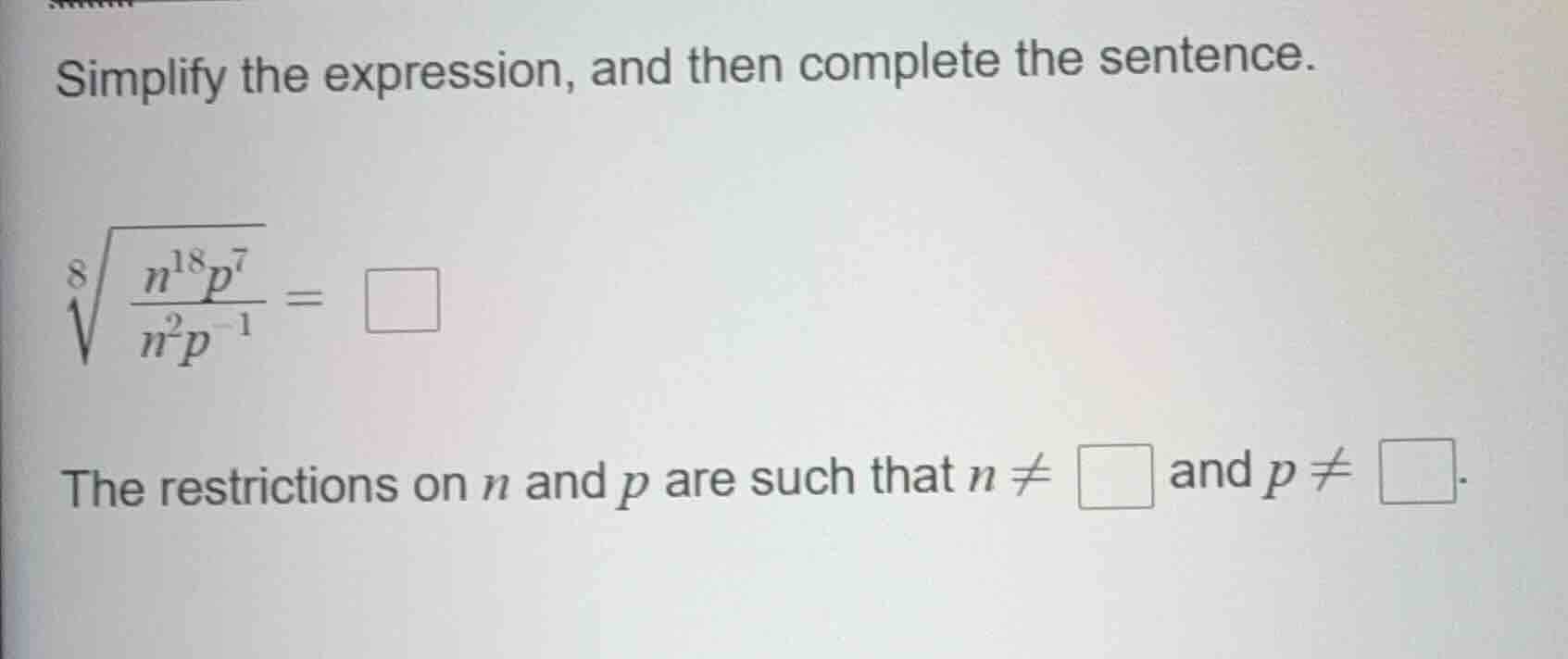 simplify the expression, and then complete the sentence.$sqrt8{\frac{n^…