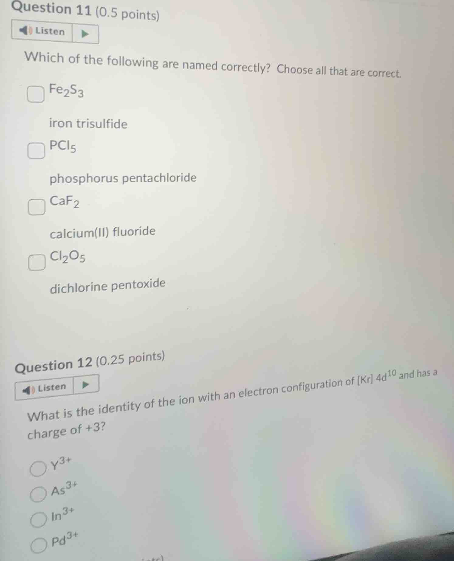 question 11 (0.5 points)listenwhich of the following are named correctl…